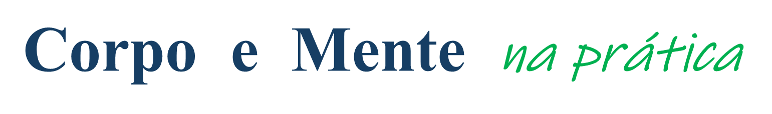   Corpo e Mente na prática