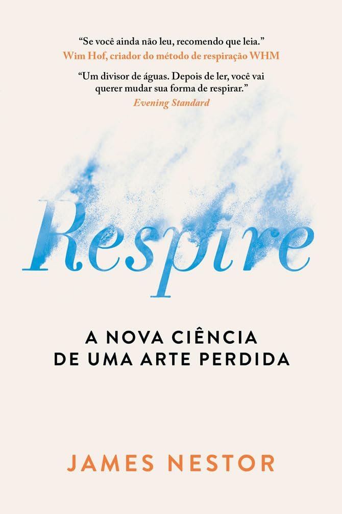 Livro Respire - A nova ciência de uma arte perdida - James Nestor