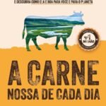 Corpo e Mente na prática - Sinopse: A carne nossa de cada dia