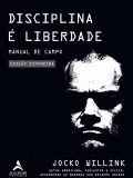 Jocko Willink: Disciplina é Liberdade