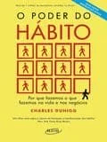 Charles Duhigg: O Poder do Hábito