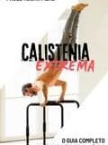 Corpo e Mente na prática - Calistenia - Livro Calistenia extrema