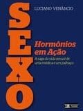 Sexo - Hormônios em ação